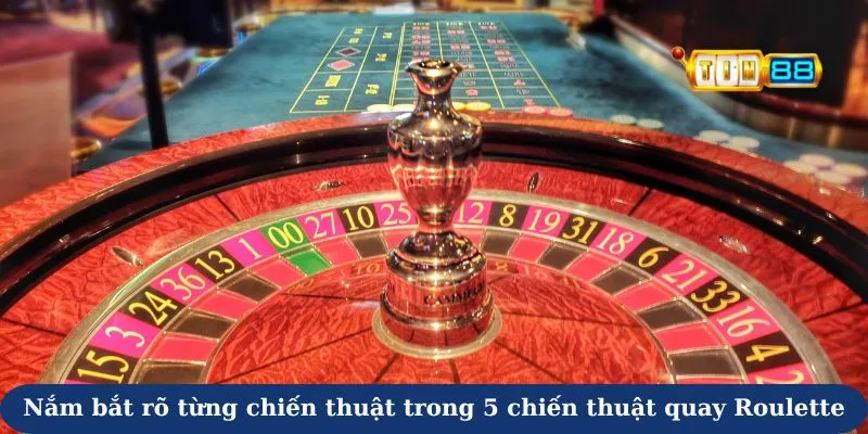  5 chiến thuật quay Roulette
