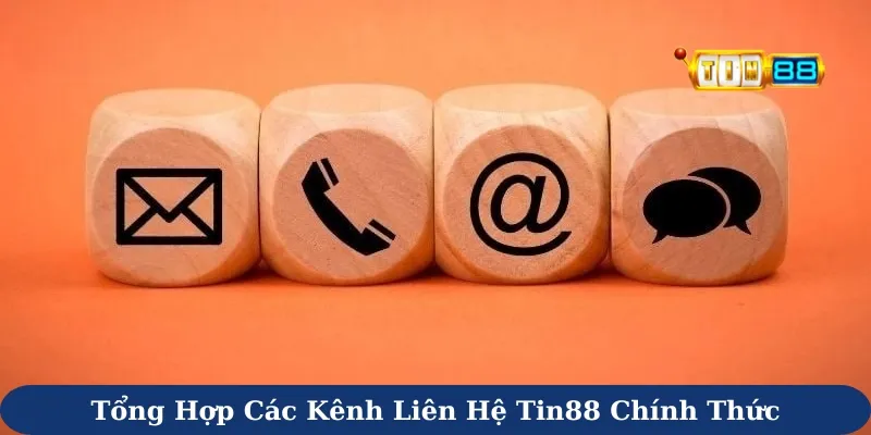 Tổng hợp các kênh liên hệ Tin88 chính thức