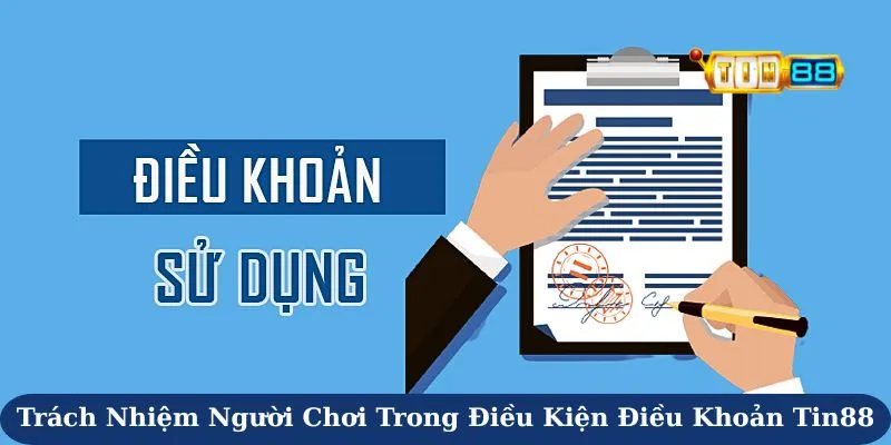 Trách nhiệm người chơi trong điều kiện điều khoản Tin88